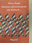 Thiery Árpád - Miközben a Jóreménység-fok felé haladtunk... [antikvár]