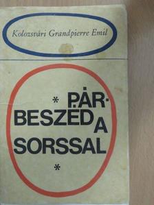 Kolozsvári Grandpierre Emil - Párbeszéd a sorssal [antikvár]