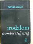 Almási Miklós - Irodalom és emberi teljesség [antikvár]