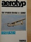 Heinz A. F. Schmidt - Aerotyp - Segelflugzeuge [antikvár]