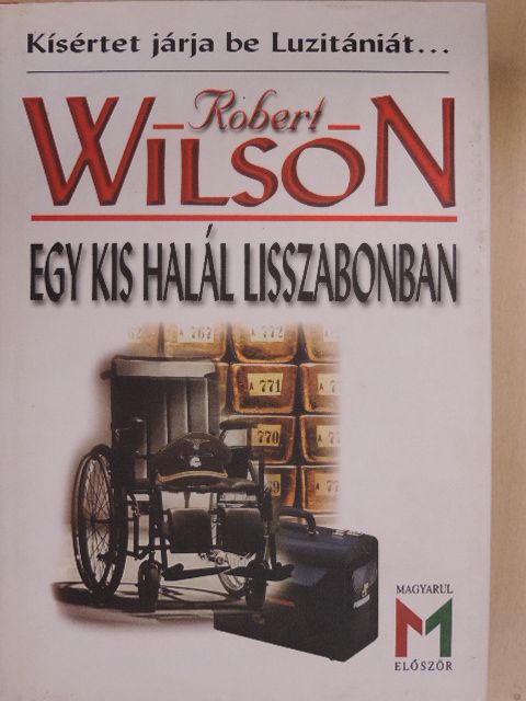 Robert Wilson - Egy kis halál Lisszabonban [antikvár]