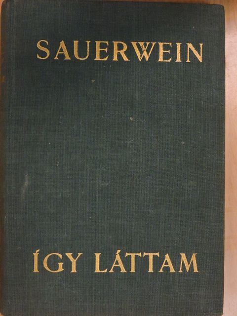 Jules Sauerwein - Így láttam [antikvár]