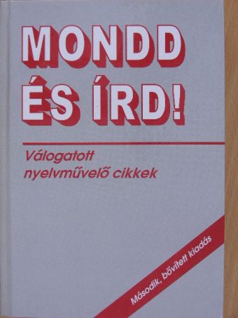 B. Lőrinczy Éva - Mondd és írd! [antikvár]