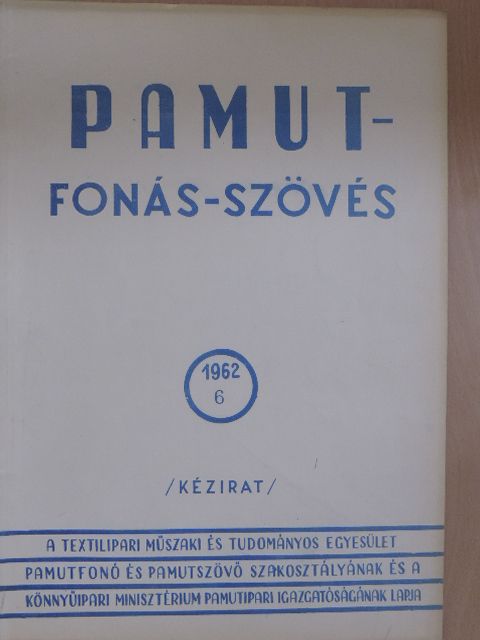 Csiza Ernő - Pamut-Fonás-Szövés 1962/6. [antikvár]