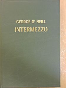 George O'Neill - Intermezzo [antikvár]