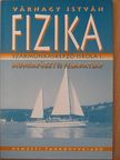 Várnagy István - Fizika I. [antikvár]