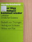 Walter Nigg - Die Heiligen kommen wieder [antikvár]