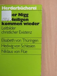 Walter Nigg - Die Heiligen kommen wieder [antikvár]