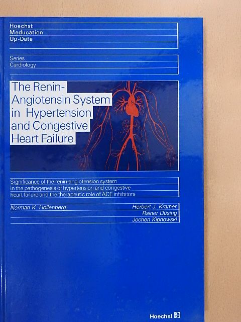 Herbert J. Kramer - The Renin-Angiotensin System in Hypertension and Congestive Heart Failure [antikvár]