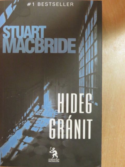 Stuart Macbride - Hideg gránit [antikvár]