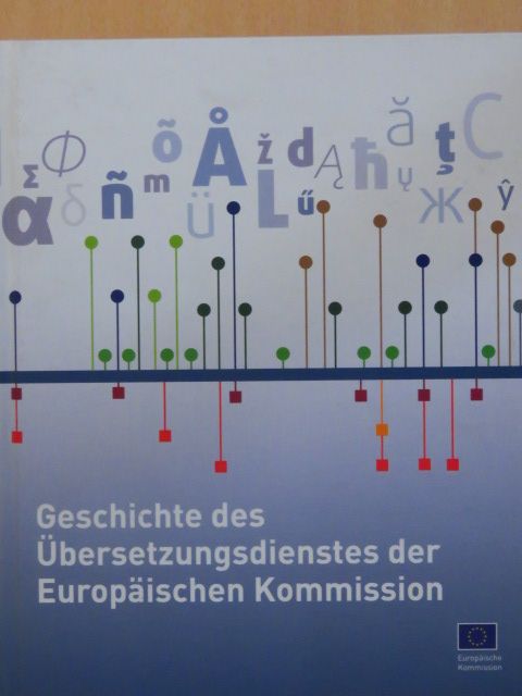 Geschichte des Übersetzungsdienstes der Europäischen Kommission [antikvár]