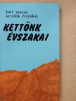 Báti Zsuzsa - Kettőnk évszakai (dedikált példány) [antikvár]
