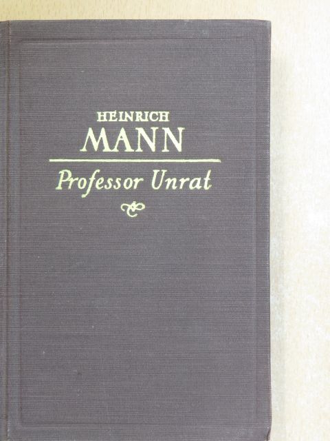 Heinrich Mann - Professor Unrat [antikvár]