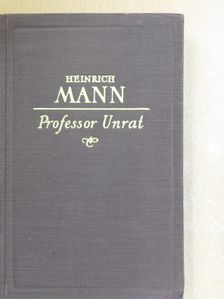 Heinrich Mann - Professor Unrat [antikvár]