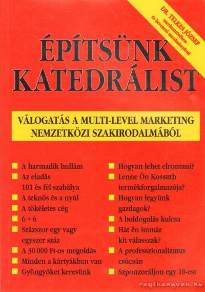 Dr. Telkes József - Építsünk katedrálist [antikvár]