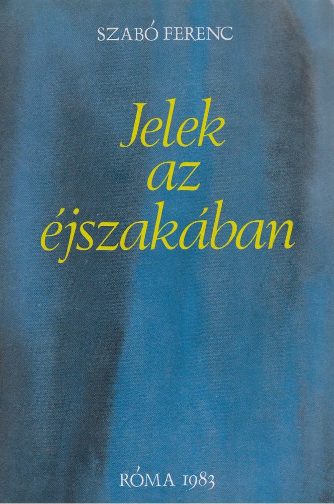 SZABÓ FERENC - Jelek az éjszakában [antikvár]