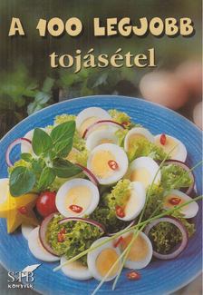 Toró Elza - A 100 legjobb tojásétel [antikvár]