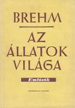 Brehm, Alfred Eduard - Az állatok világa IV. - Emlősök [antikvár]