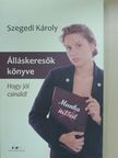 Szegedi Károly - Álláskeresők könyve [antikvár]