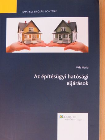 Vida Mária - Az építésügyi hatósági eljárások [antikvár]