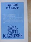 Boros Bálint - Rába-parti igazmesék [antikvár]