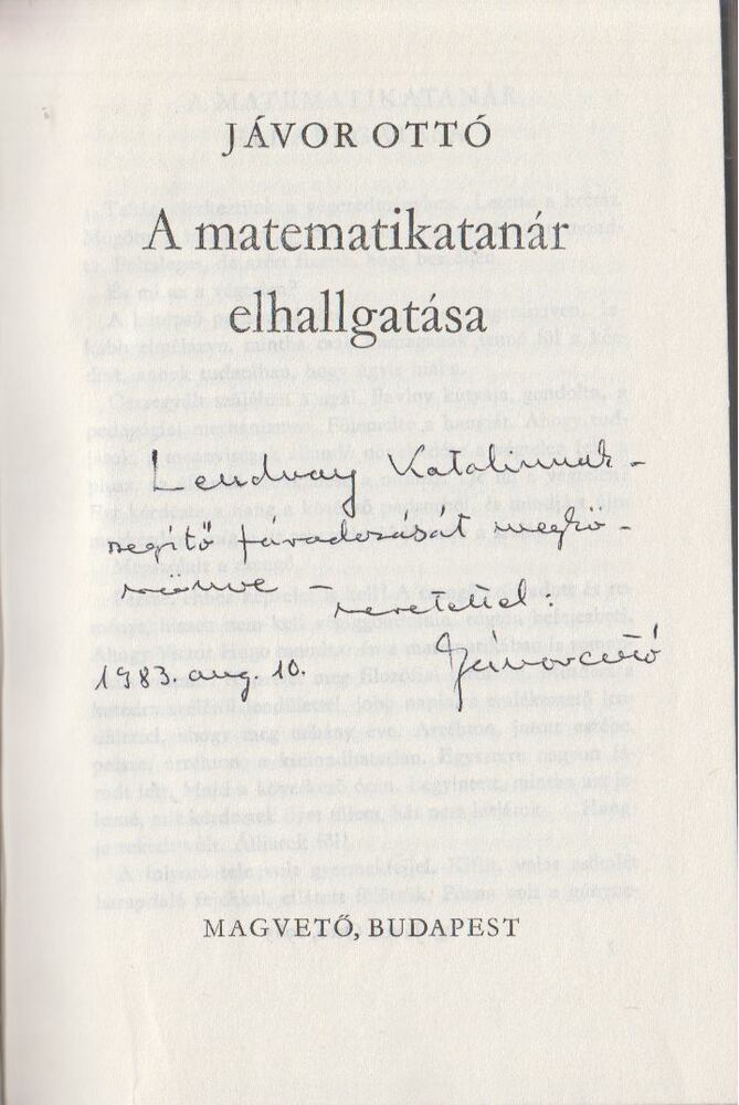 JÁVOR OTTÓ - A matematikatanár elhallgattatása (dedikált) [antikvár]