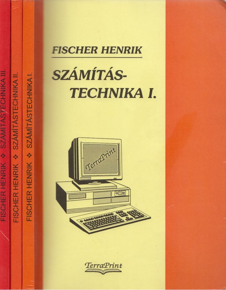 Fischer Henrik - Számítástechnika I-III. [antikvár]