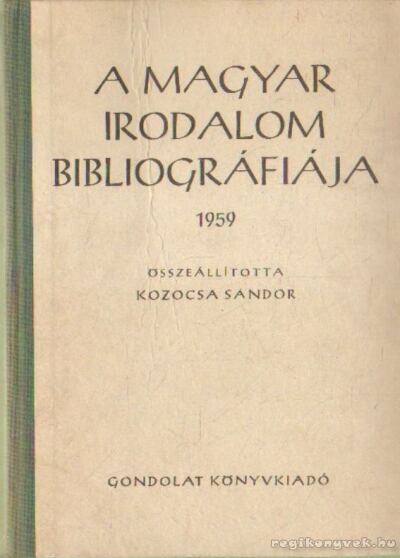 Kozocsa Sándor - A magyar irodalom bibliográfiája 1959 [antikvár]