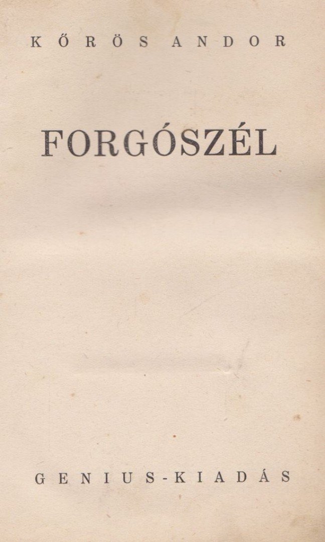 Kőrös Andor - Forgószél [antikvár]