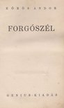 Kőrös Andor - Forgószél [antikvár]