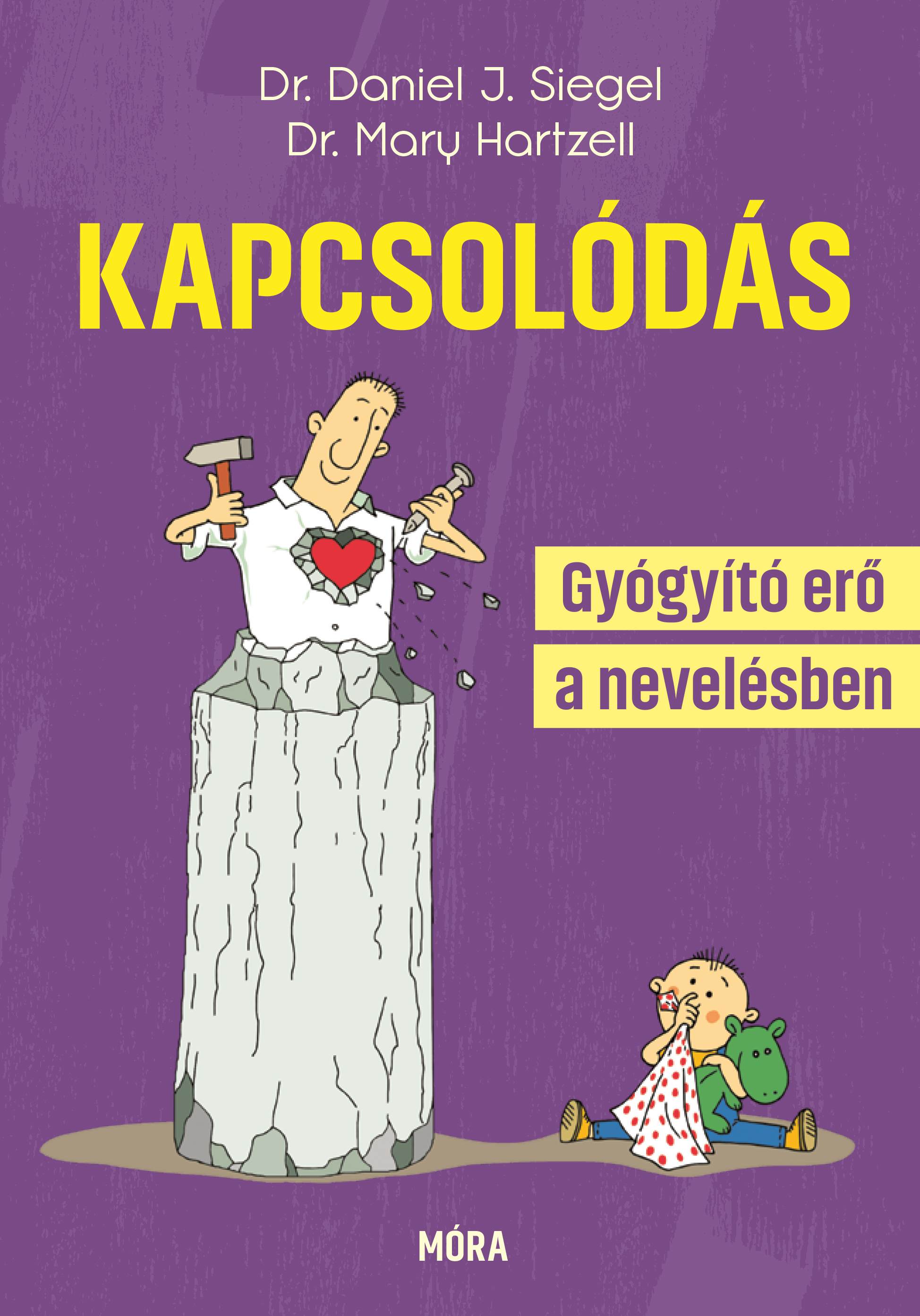 Mary Hartzell Dr. - Kapcsolódás - Gyógyító erő a nevelésben [eKönyv: epub, mobi]