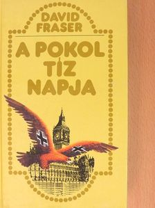 David Fraser - A pokol tíz napja [antikvár]