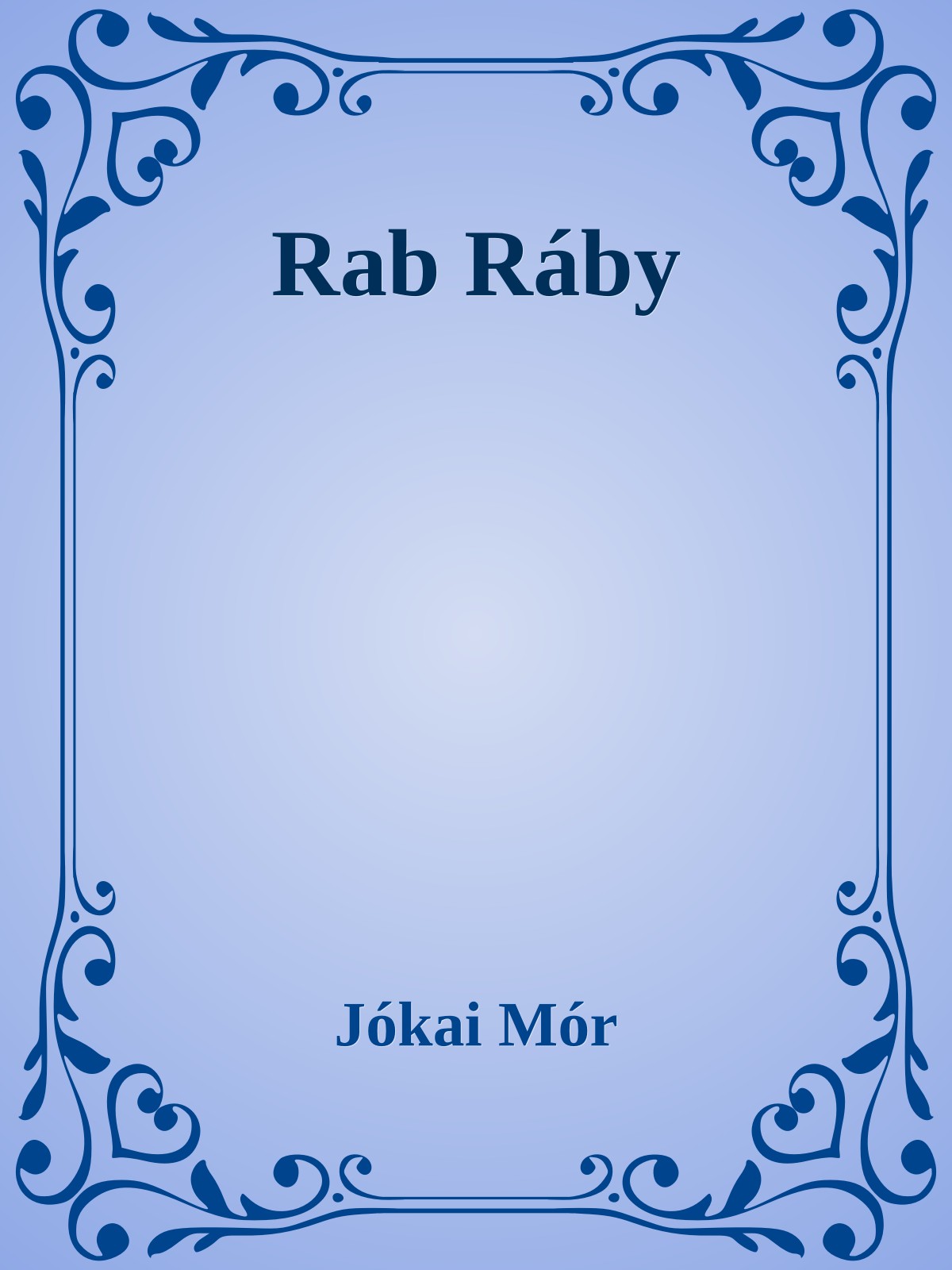 JÓKAI MÓR - Rab Ráby [eKönyv: epub, mobi]