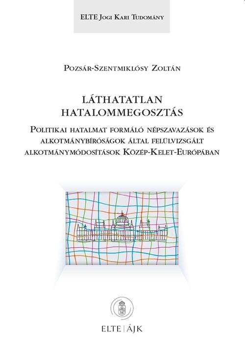 Pozsár-Szentmiklósy Zoltán - Láthatatlan hatalommegosztás