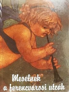 Áprily Lajos - Mesélnek a ferencvárosi utcák [antikvár]