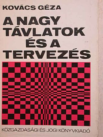 Dr. Kovács Géza - A nagy távlatok és a tervezés [antikvár]