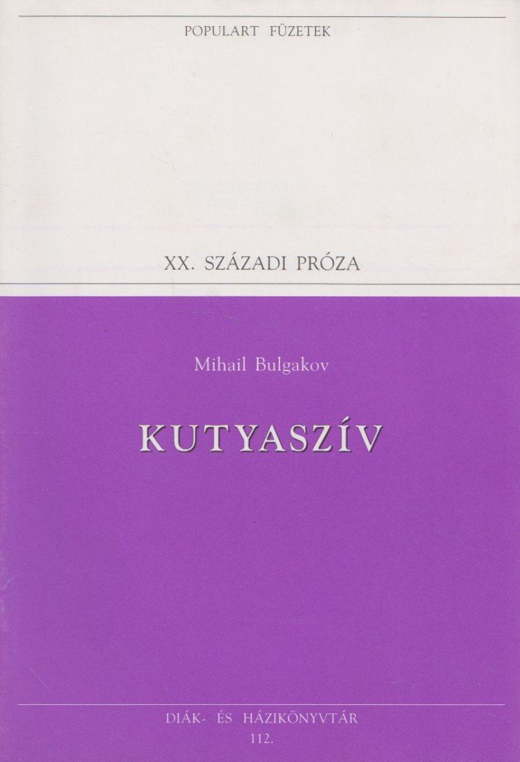 BULGAKOV, MIHAIL - Kutyaszív [antikvár]
