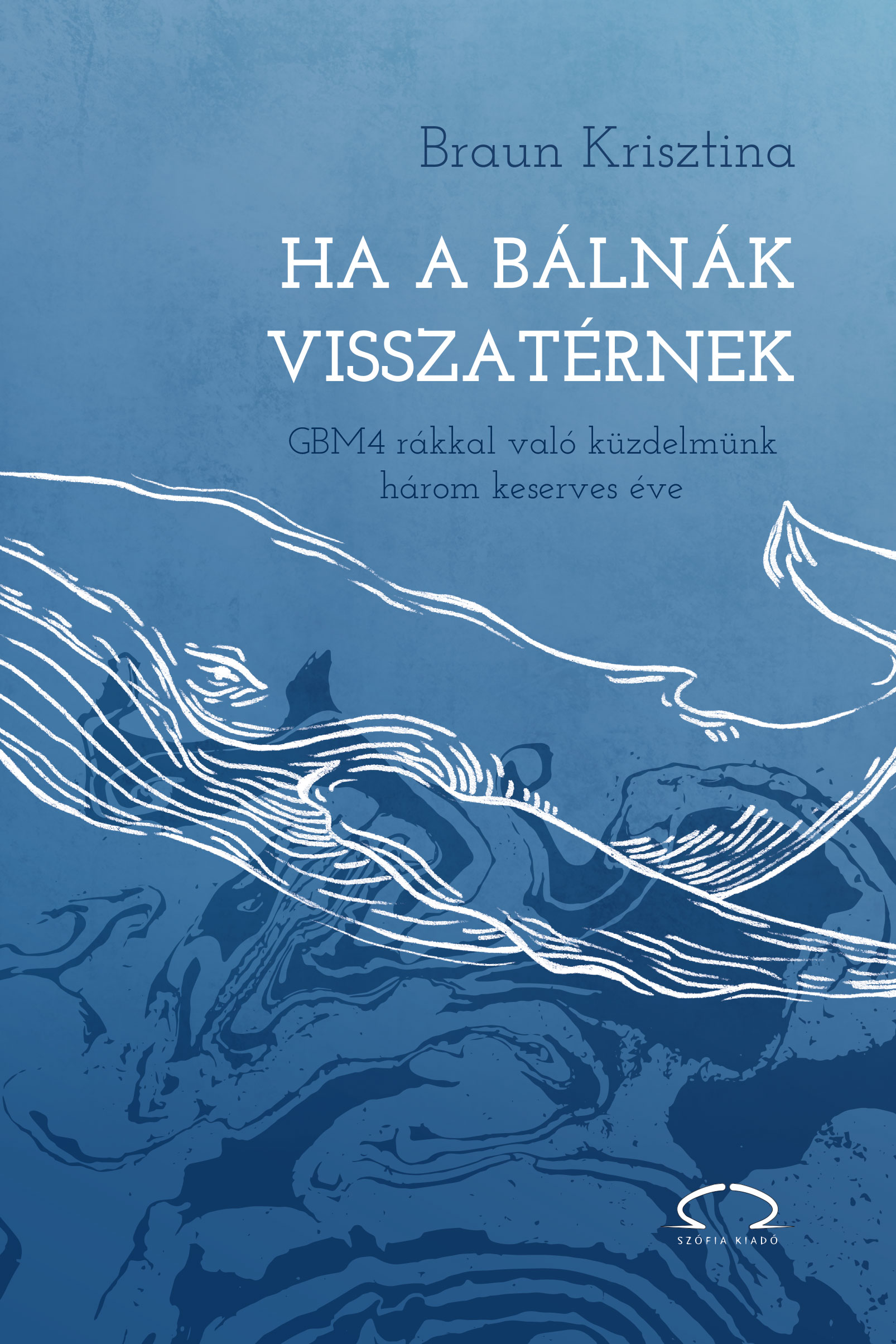 Braun Krisztina - Ha a bálnák visszatérnek [eKönyv: epub, mobi]
