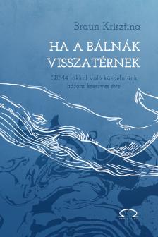 Braun Krisztina - Ha a bálnák visszatérnek [eKönyv: epub, mobi]