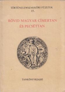 Feiszt György - Rövid magyar címertan és pecséttan [antikvár]