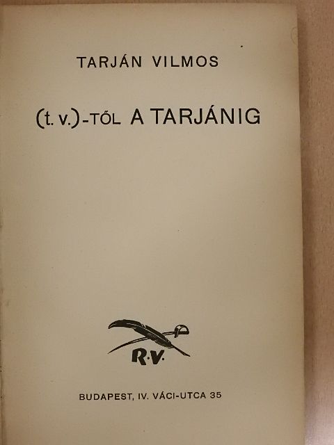 Tarján Vilmos - (t. v.)-től a Tarjánig [antikvár]