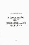 A magyarság mint idegenforgalmi probléma [antikvár]