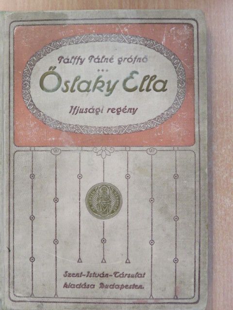 Pálffy Pálné grófnő - Őslaky Ella [antikvár]