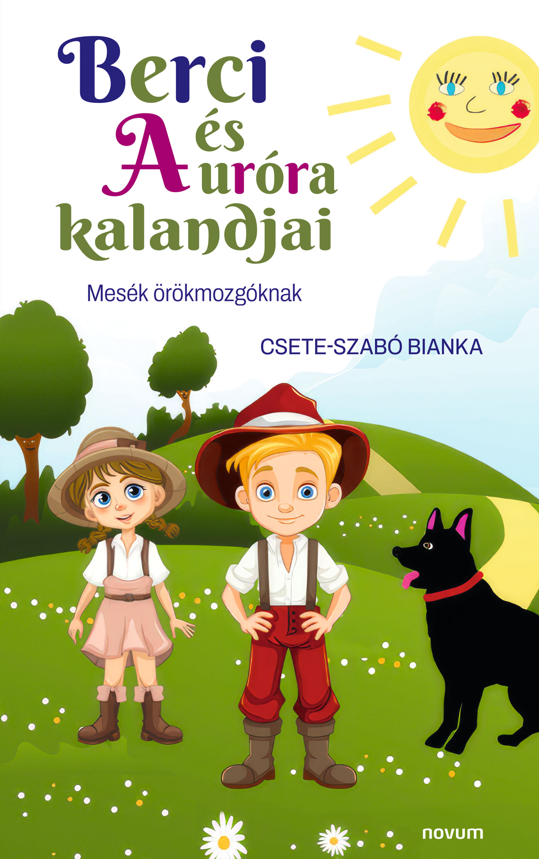 Bianka Csete-Szabó - Berci és Auróra kalandjai [eKönyv: epub, mobi]