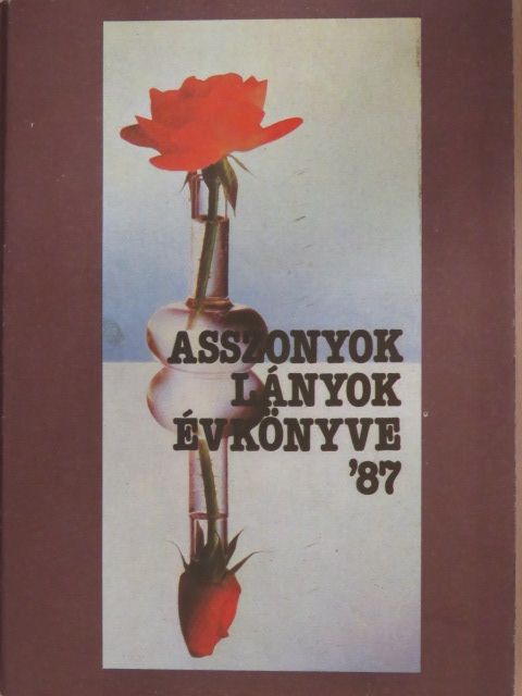 Demcsák Mária - Asszonyok, lányok évkönyve 1987 [antikvár]