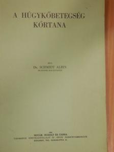 Dr. Schmidt Albin - A húgykőbetegség kórtana [antikvár]