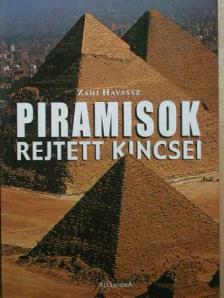 Zahi Havassz - Piramisok rejtett kincsei [antikvár]