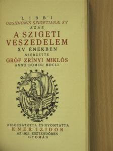 Gróf Zrínyi Miklós - A szigeti veszedelem XV énekben [antikvár]