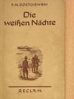 F. M. Dostojewski - Die Weißen Nächte [antikvár]