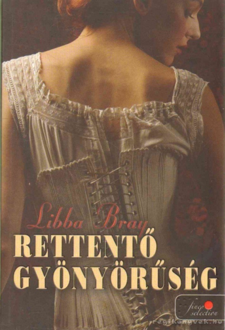 Libba Bray - Rettentő gyönyörűség [antikvár]